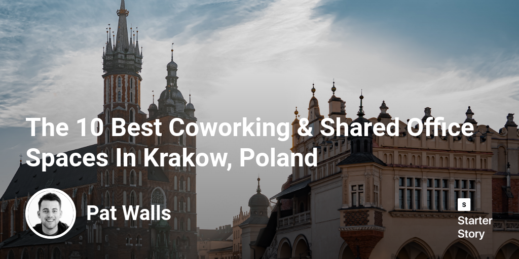 The 10 Best Coworking & Shared Office Spaces In Krakow, Poland