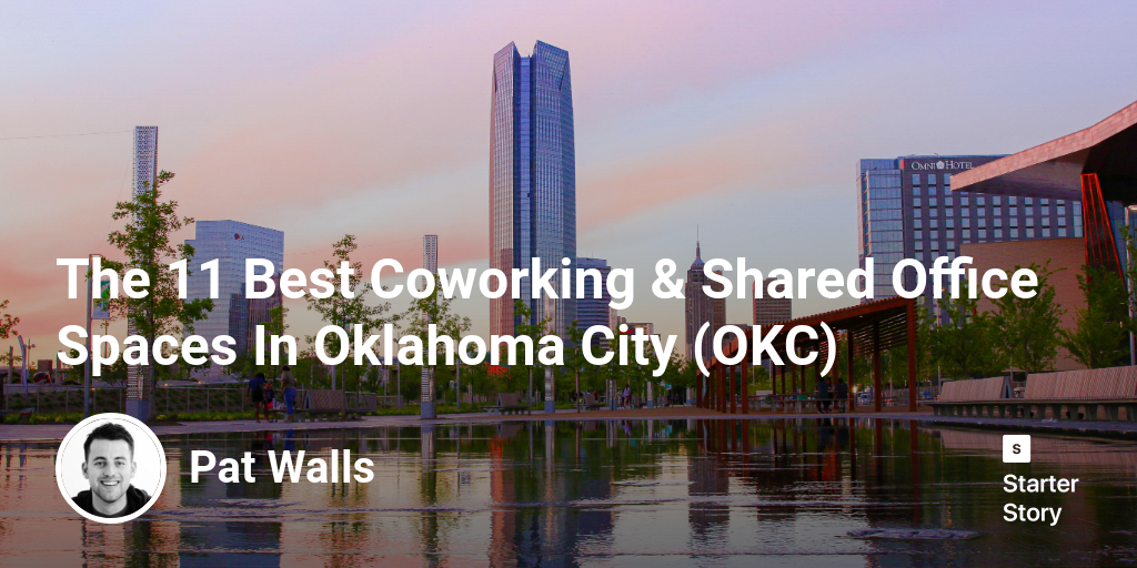 The 11 Best Coworking & Shared Office Spaces In Oklahoma City (OKC)