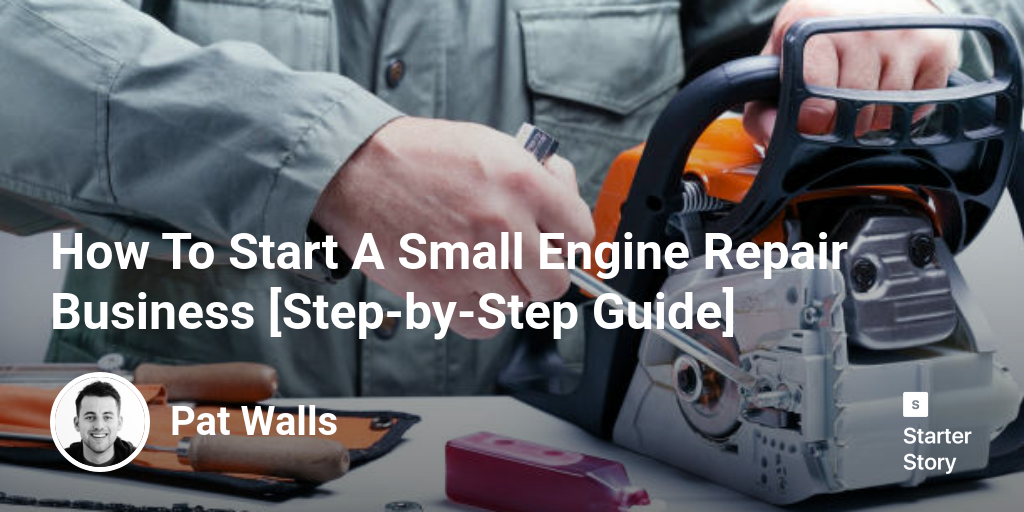 How To Start A Small Engine Repair Business [Step-by-Step Guide]