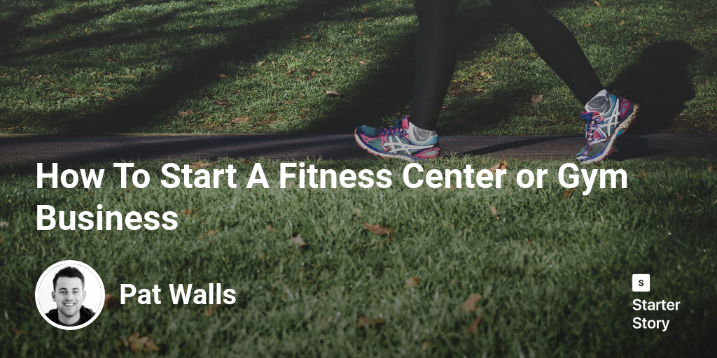 How To Start A Fitness Center or Gym Business