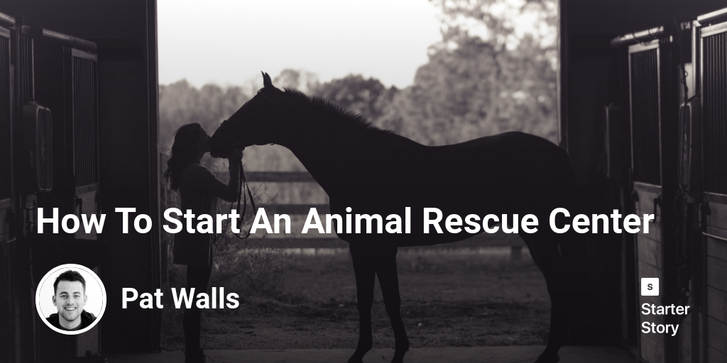 How To Start An Animal Rescue Center