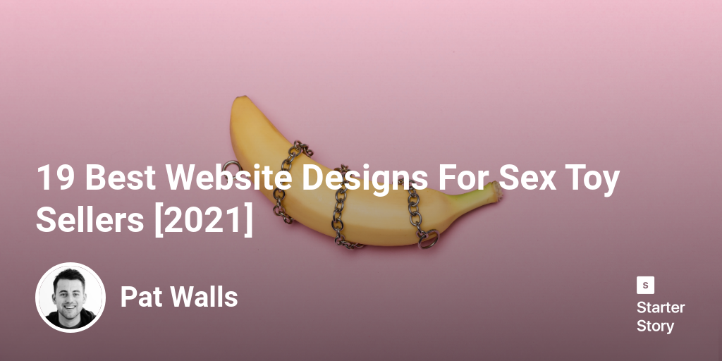 19 Best Website Designs For Sex Toy Sellers 2024 Starter Story