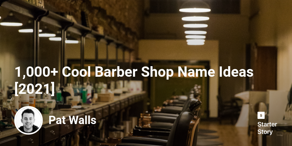 1 000 Cool Barber Shop Name Ideas 2024 Starter Story