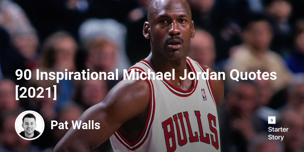 90 Inspirational Michael Jordan Quotes [2024]