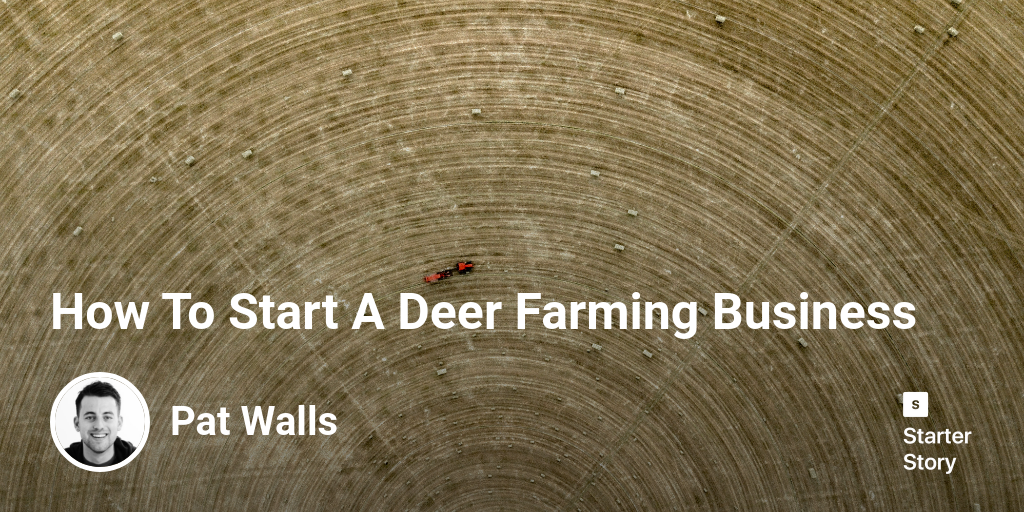 How To Start A Deer Farming Business