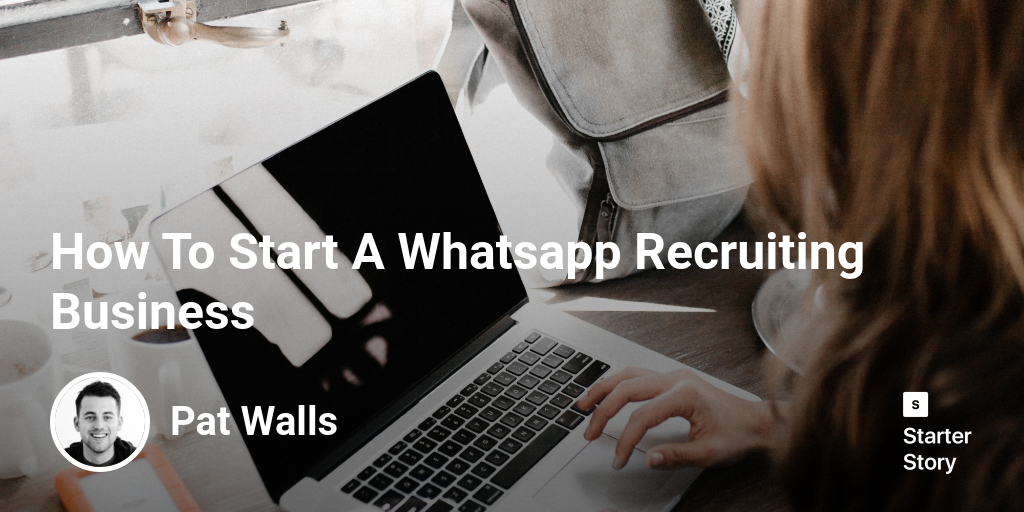 How To Start A Whatsapp Recruiting Business