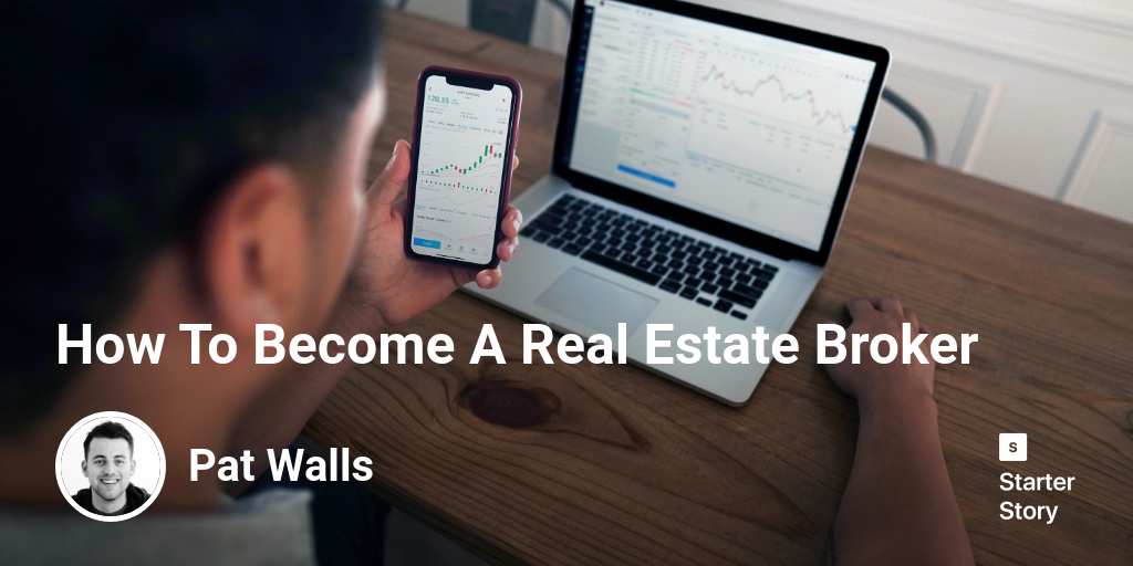 How To Become A Real Estate Broker