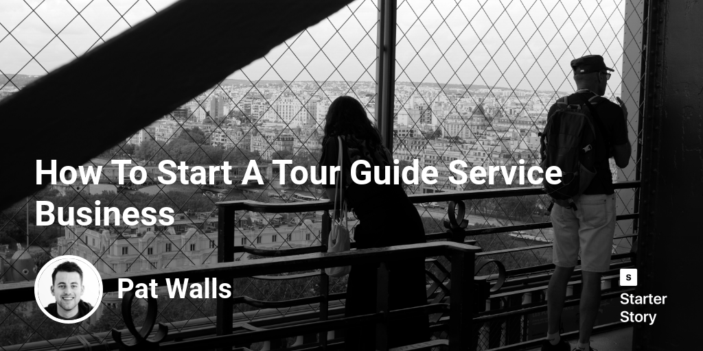 How To Start A Tour Guide Service Business