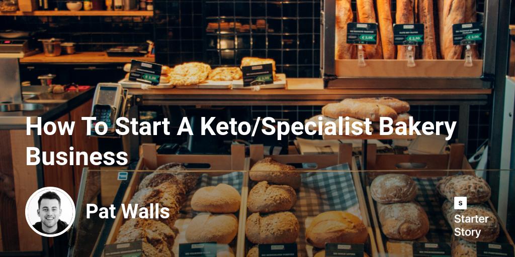 How To Start A Keto/Specialist Bakery Business