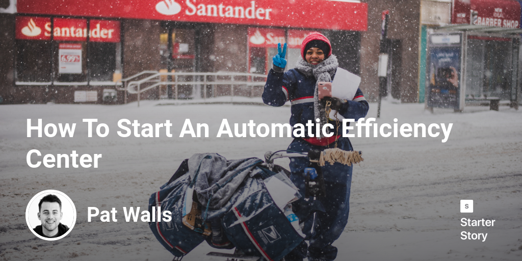 How To Start An Automatic Efficiency Center
