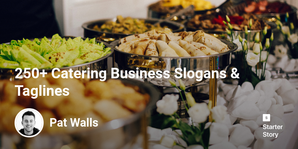 250 Catering Business Slogans And Taglines Starter Story