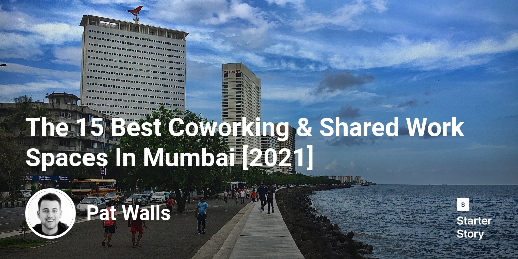 The 15 Best Coworking & Shared Work Spaces  In Mumbai [2024]