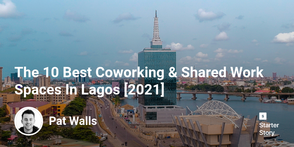 The 10 Best Coworking & Shared Work Spaces  In Lagos  [2024]