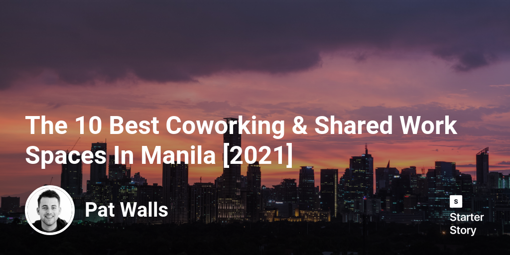 The 10 Best Coworking & Shared Work Spaces  In Manila [2024]