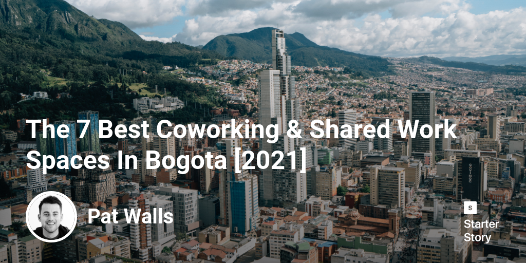 The 7 Best Coworking & Shared Work Spaces  In Bogota [2024]