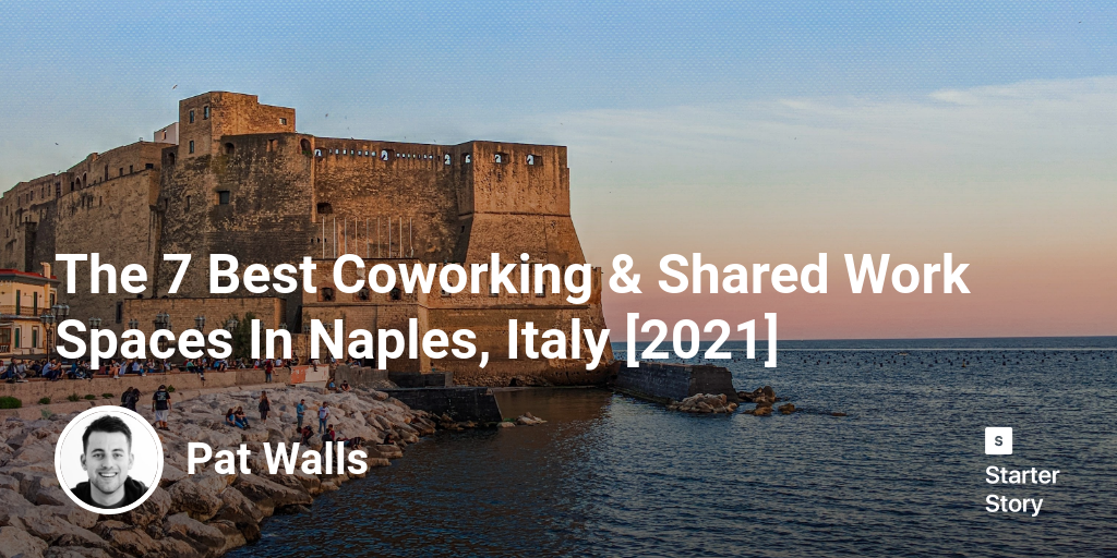 The 7 Best Coworking & Shared Work Spaces  In Naples, Italy [2024]