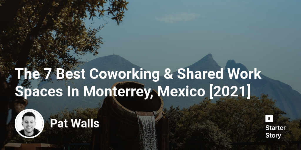 The 7 Best Coworking & Shared Work Spaces  In Monterrey, Mexico [2024]