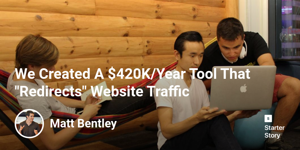 We Created A $420K/Year Tool That 
