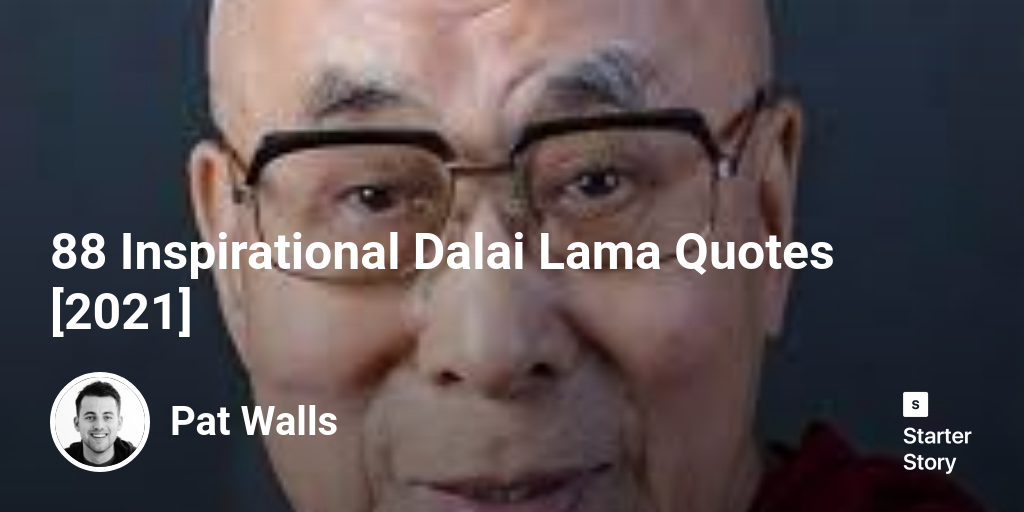 88 Inspirational Dalai Lama Quotes [2024]