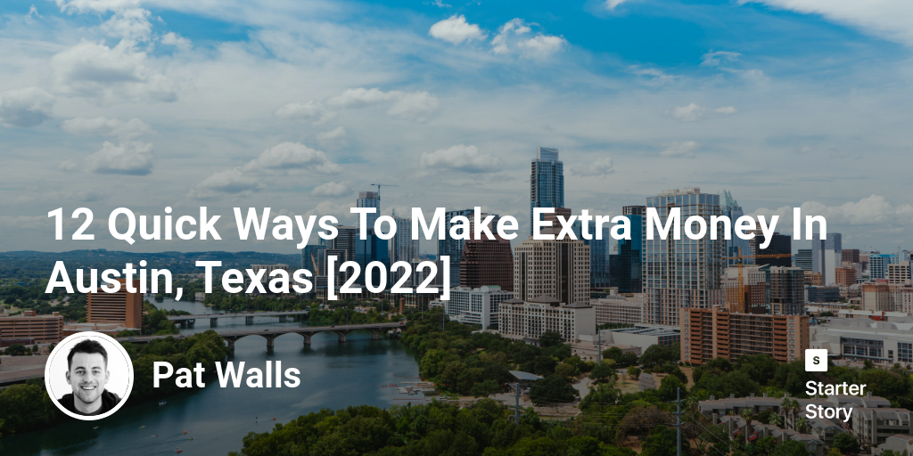 12 Quick Ways To Make Extra Money In Austin, Texas [2024]