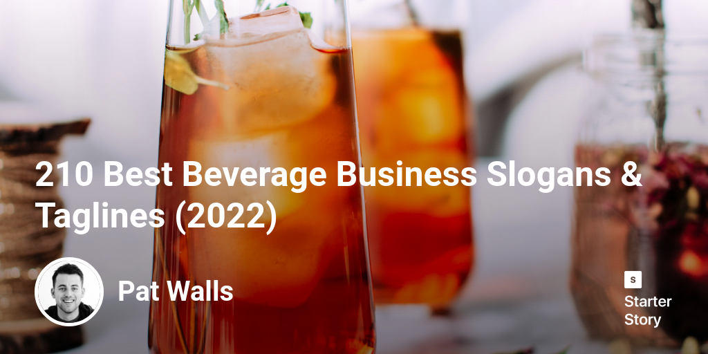 210 Best Beverage Business Slogans & Taglines (2024) Starter Story