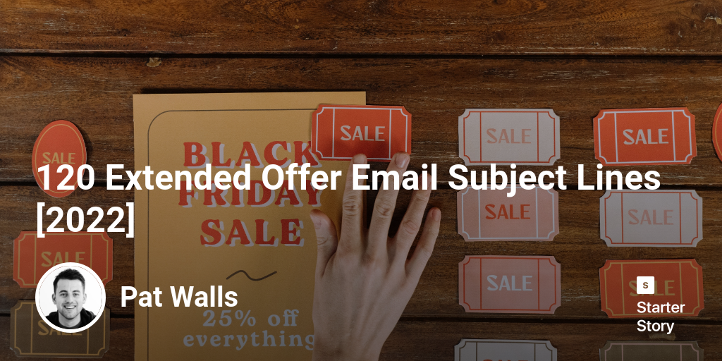 120 Extended Offer Email Subject Lines [2024]