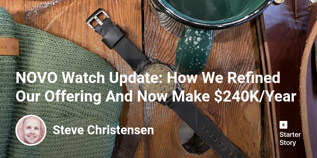 NOVO Watch Update: How We Refined Our Offering And Now Make $240K/Year