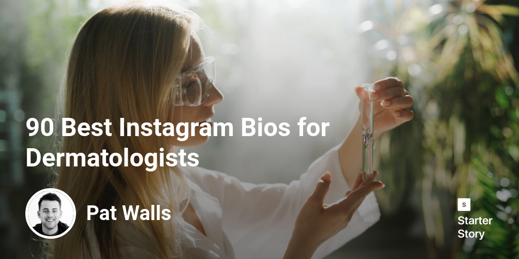 90 Best  Instagram Bios for Dermatologists