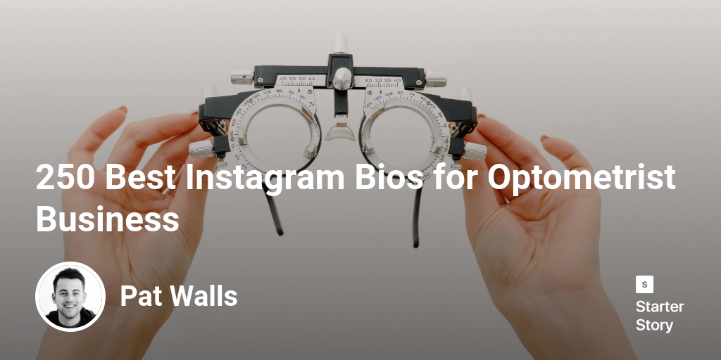 250 Best Instagram Bios for Optometrist Business