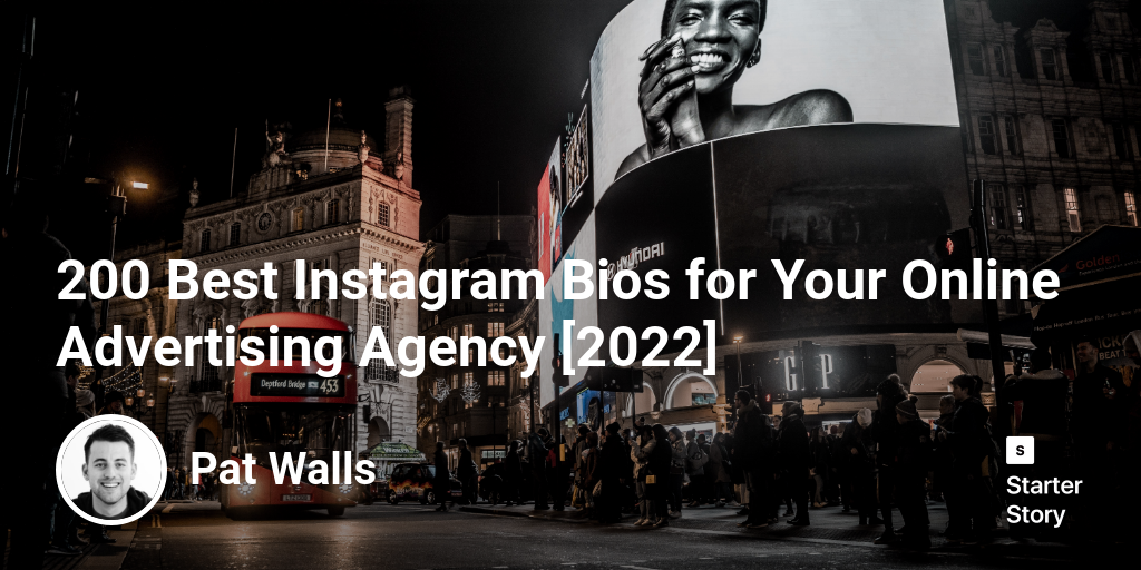 200 Best Instagram Bios for Your Online Advertising Agency [2024]