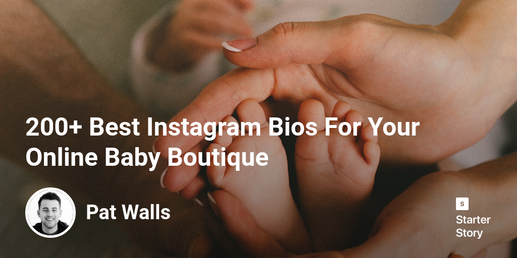 200+ Best Instagram Bios For Your Online Baby Boutique