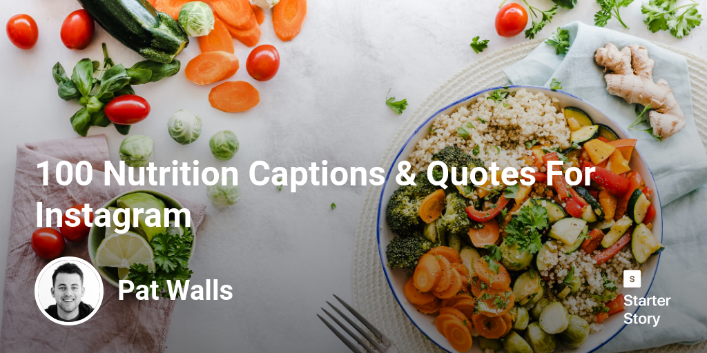 100 Nutrition Captions & Quotes For Instagram