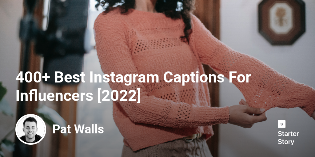 400+ Best Instagram Captions For Influencers [2024]