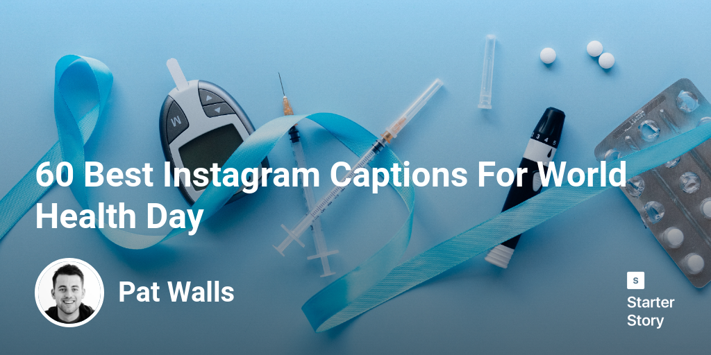 60 Best Instagram Captions For World Health Day