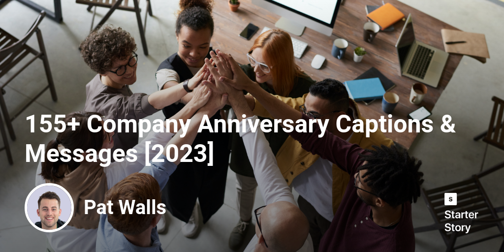 155+ Company Anniversary Captions & Messages [2024]