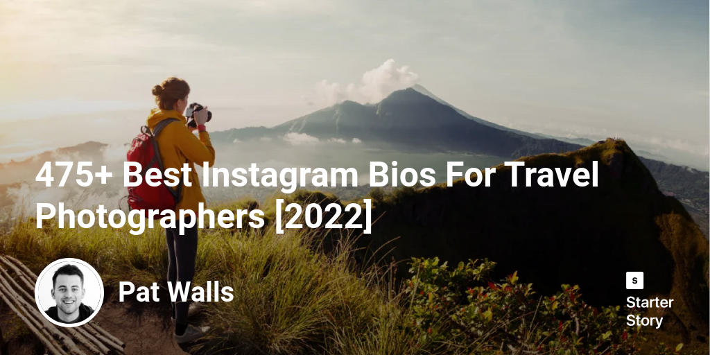 475+  Best Instagram Bios For Travel Photographers [2024]