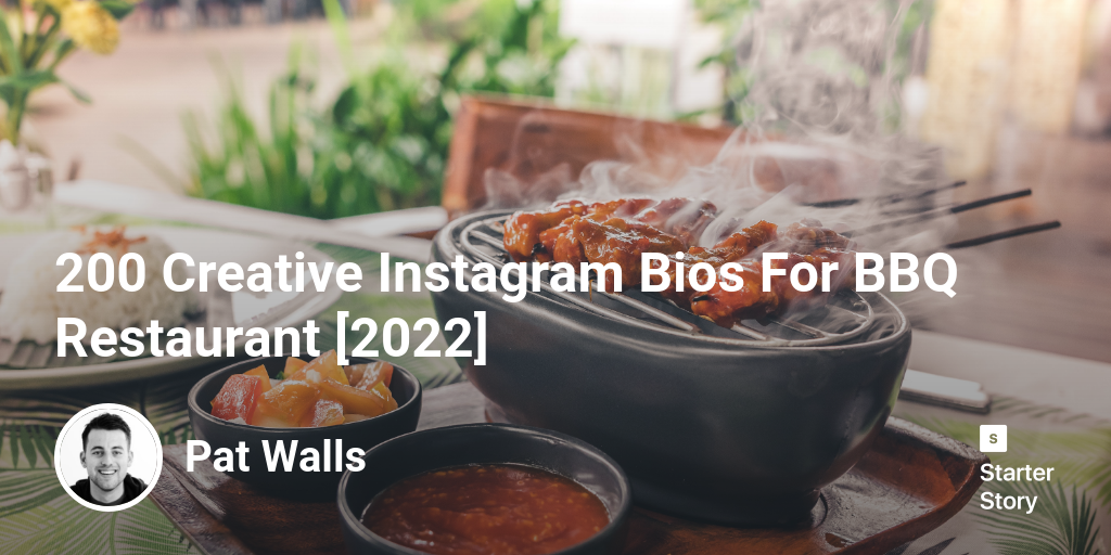 200 Creative Instagram Bios For BBQ Restaurant [2024]