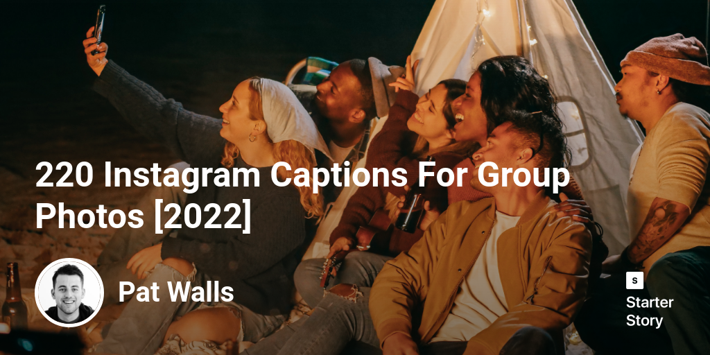 220 Instagram Captions For Group Photos [2024]