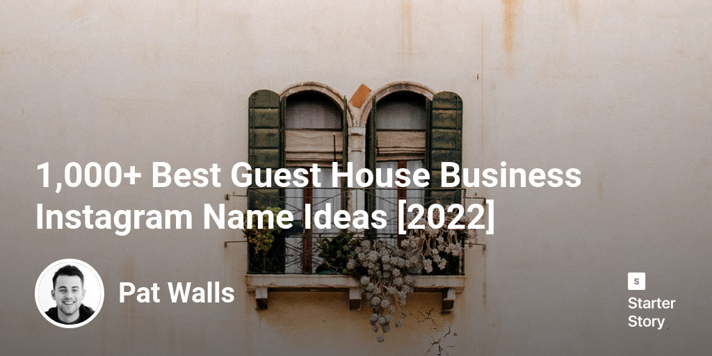 1,000+ Best Guest House Business Instagram Name Ideas [2024]