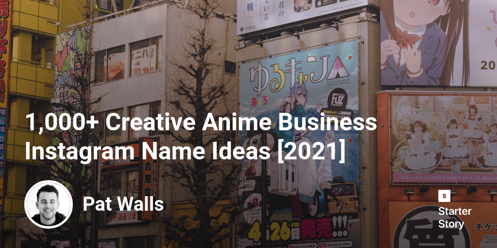 1,000+ Creative Anime Business Instagram Name Ideas [2024]