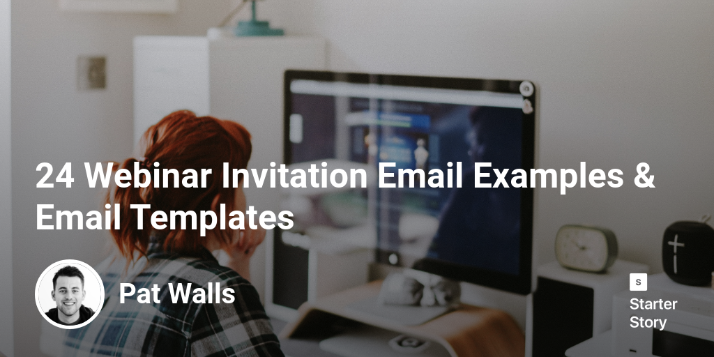 24 Webinar Invitation Email Examples & Email Templates