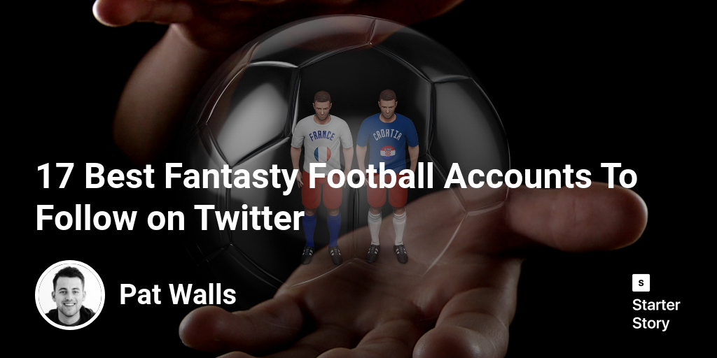 17 Best Fantasty Football Accounts To Follow on Twitter