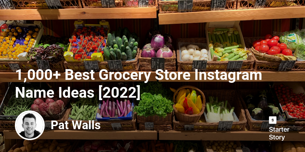 1,000+ Best Grocery Store Instagram Name Ideas [2024]