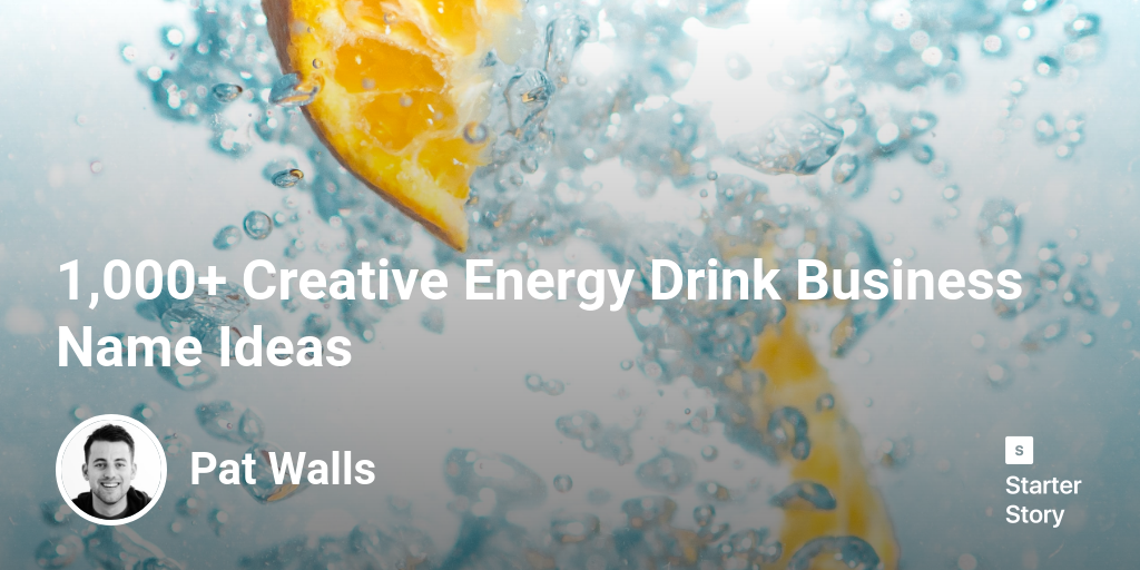 1,000+ Creative Energy Drink Business Name Ideas