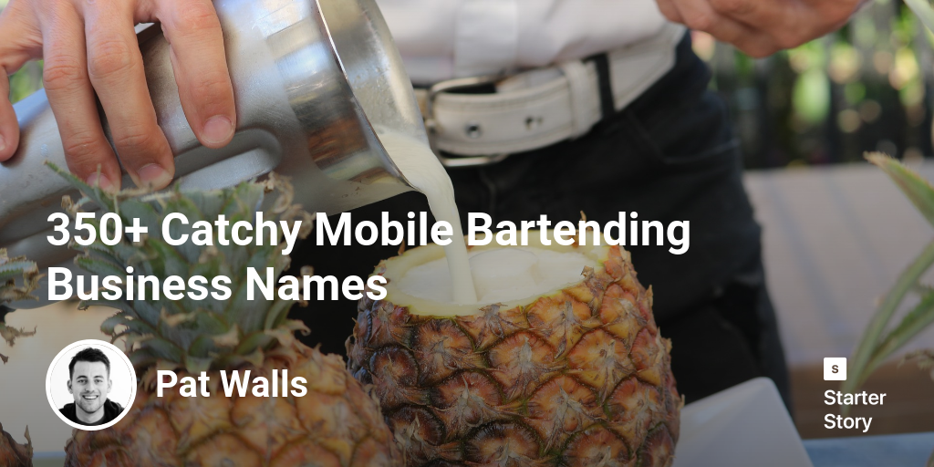 350+ Catchy Mobile Bartending Business Names Starter Story