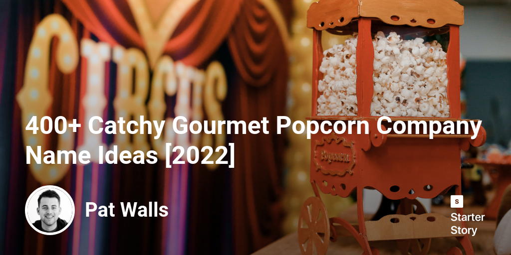 400+ Catchy Gourmet Popcorn Company Name Ideas [2024]