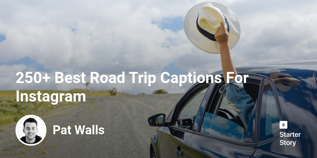 250+ Best Road Trip Captions For Instagram
