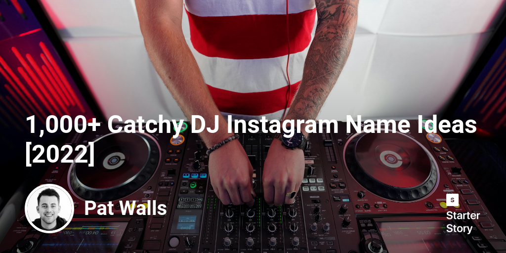 1,000+ Catchy DJ Instagram Name Ideas [2024]