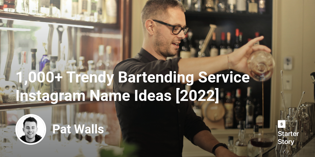 1,000+ Trendy Bartending Service Instagram Name Ideas [2024]