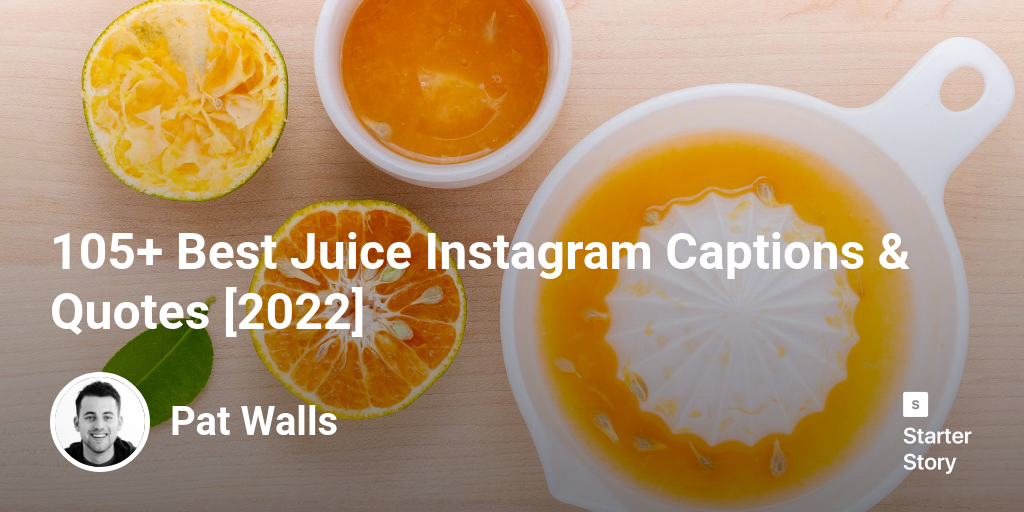 105+ Best Juice Instagram Captions & Quotes [2024]